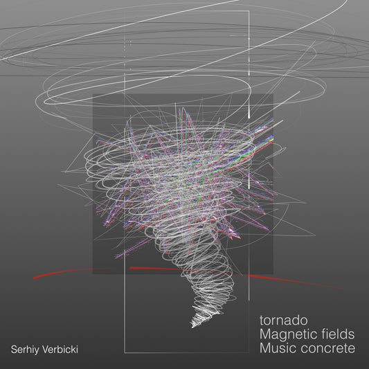 Concrete music, Magnetic Field, Tornado.